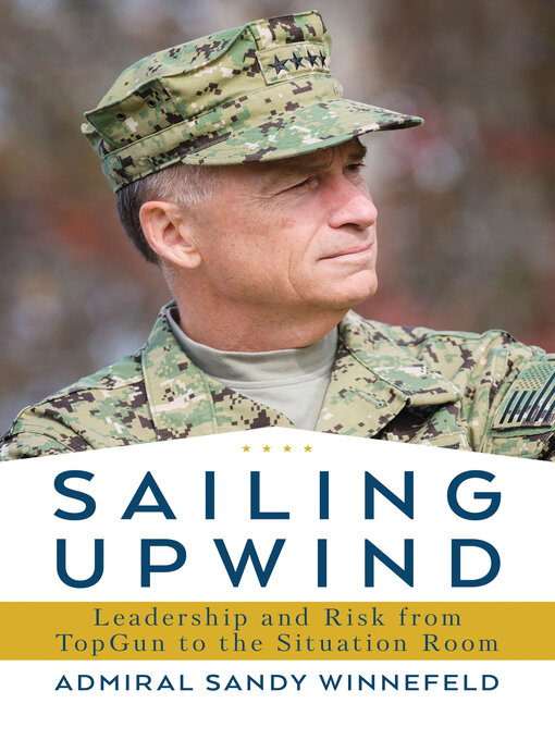 Title details for Sailing Upwind by James Winnefeld - Available